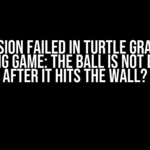 Collision failed in turtle graphics ping-pong game: the ball is not bouncing after it hits the wall?