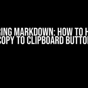 Mastering Markdown: How to Hide the Copy to Clipboard Button